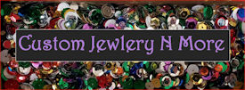 Custom Jewelry & More